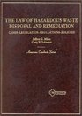 The Law of Hazardous Waste Disposal and Remediation Cases Legislation Regulations Policies