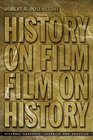 History on Film/Film on History (History: Concepts,Theories and Practice)