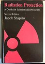 Radiation Protection A Guide for Scientists and Physicians