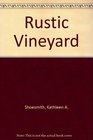 Rustic Vineyard