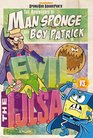 The Adventures of Man Sponge and Boy Patrick in EVIL vs the IJLSA