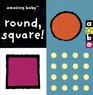Amazing Baby Round Square