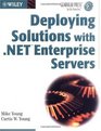 Deploying Solutions with NET Enterprise Servers