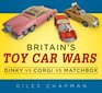 Britain's Toy Car Wars Dinky vs Corgi vs Matchbox