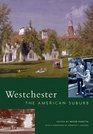 Westchester The American Suburb