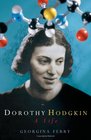 Dorothy Hodgkin A Life