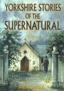 Yorkshire Stories of the Supernatural