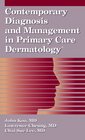Contemporary Diagnosis and Management in Primary Care Dermatology