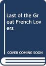 Last of the Great French Lovers
