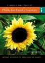 Plants for Family Gardens Instant Reference to More Than 250 Plants