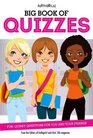 Big Book of Quizzes Fun Quirky Questions for You and Your Friends