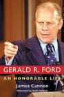 Gerald R Ford An Honorable Life