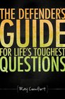 Defender's Guide for Life's Toughest Questions