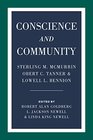 Conscience and Community Sterling M McMurrin Obert C Tanner and Lowell L Bennion