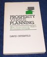 Prosperity Versus Planning How Government Stifles Economic Growth