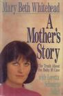 A Mother's Story The Truth About the Baby M Case