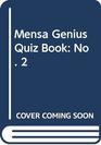 Mensa Genius Quiz Book No 2