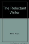 The Reluctant Writer