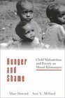 Hunger and Shame Child Malnutrition and Poverty on Mt Kilimanjaro