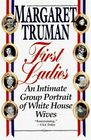 First Ladies An Intimate Group Portrait of White House Wives