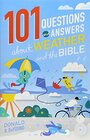 101 Questions and Answers about Weather and the Bible