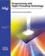 Programming with HyperThreading Technology  How to Write Multithreaded Software for Intel IA32 Processors