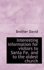Interesting information for visitors to Santa Fe and to the oldest church