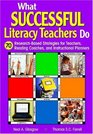 What Successful Literacy Teachers Do 70 ResearchBased Strategies for Teachers Reading Coaches and Instructional Planners