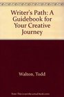 Writer's Path A Guidebook for Your Creative Journey