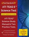 ATI TEAS 6 Science Test Study Guide 2019  2020 ATI TEAS Science Study Manual  Two Practice Tests