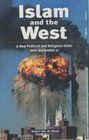 Islam and the West A New Political and Religious Order Post September 11