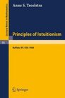Principles of Intuitionism Lectures presented at the Summer Conference on Intuitionism and Proof Theory  at SUNY at Buffalo NY
