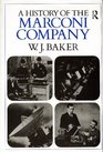 History of the Marconi Company 18741965