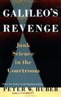 Galileo's Revenge Junk Science in the Courtroom