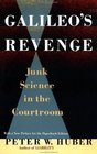 Galileo's Revenge: Junk Science in the Courtroom