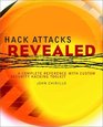 Hack Attacks Revealed A Complete Reference with Custom Security Hacking Toolkit