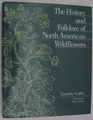 The History and Folklore of North American Wildflowers