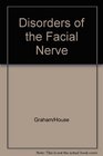 Disorders of the Facial Nerve Anatomy Diagnosis and Management