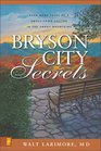 Bryson City Secrets: Even More Tales of a Small-Town Doctor in the Smoky Mountains