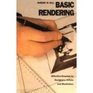 Basic Rendering Effective Drawing for Designers Artists and Illustrators