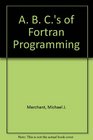 The ABC's of Fortran Programming