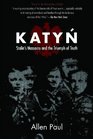 Katyn Stalin's Massacre and the Triumph of Truth