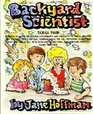Backyard Scientist Series 4: A Series of Hands-On Science Experiments and Projects to Thrill, Delight