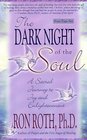The Dark Night of the Soul A Sacred Journey to Joy and Enlightenment