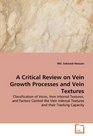 A Critical Review on Vein Growth Processes and Vein Textures: Classification of Veins, Vein Internal Textures, and Factors Control the Vein Internal Textures and their Tracking Capacity