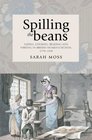 Spilling the Beans Eating Cooking Reading and Writing in British Women's Fiction