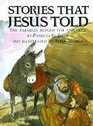 Stories That Jesus Told The Parables Retold for Children