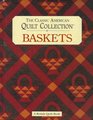 The Classic American Quilt Collection Baskets
