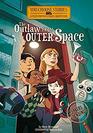 The Outlaw from Outer Space An Interactive Mystery Adventure
