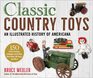 Classic Country Toys An Illustrated History of Americana